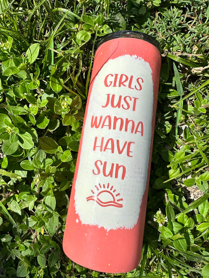 'Girls Wanna Have Sun' Tumbler